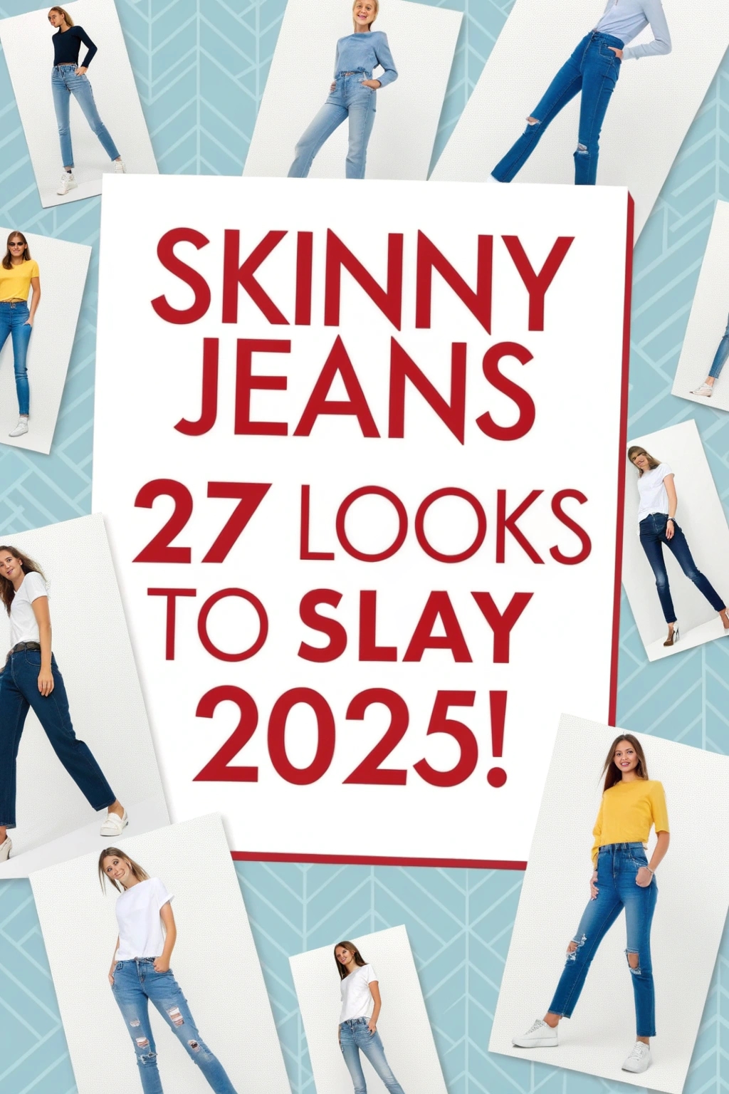 27 Skinny Jeans Outfits: Slay Now!