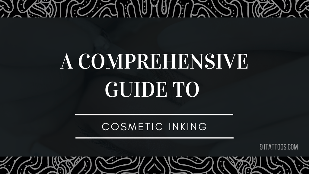 A Comprehensive Guide to Cosmetic Inking - Eyebrow Tattooing