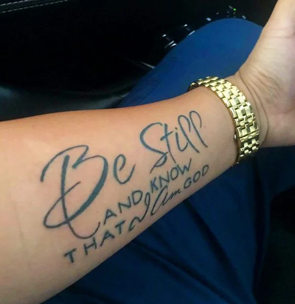 Be still forearm tattoo
