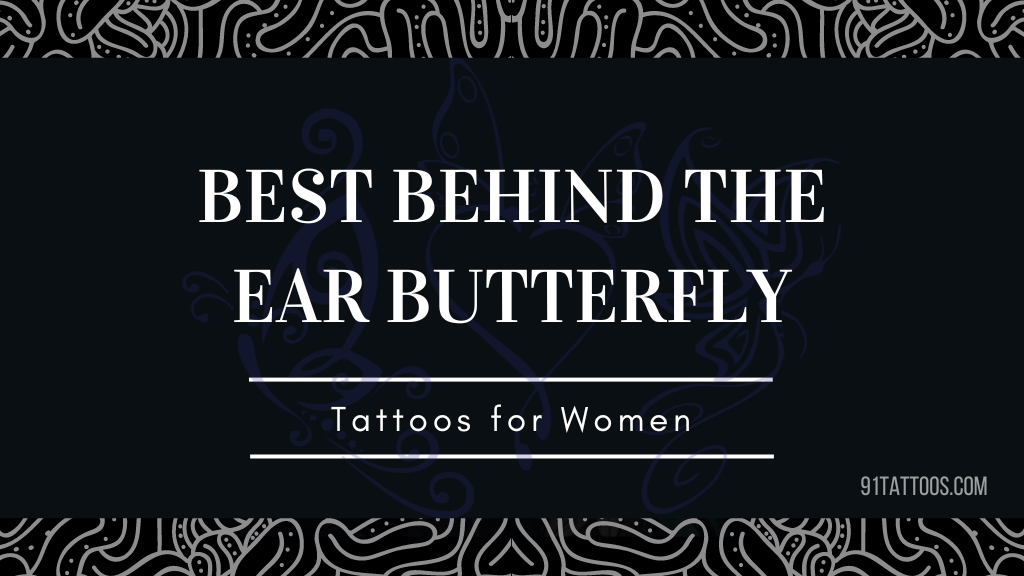 Best Behind the Ear Butterfly Tattoos for Women