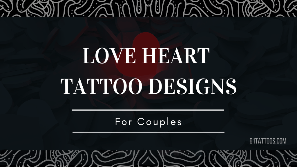 Best Love Heart Tattoo Designs With Meaning