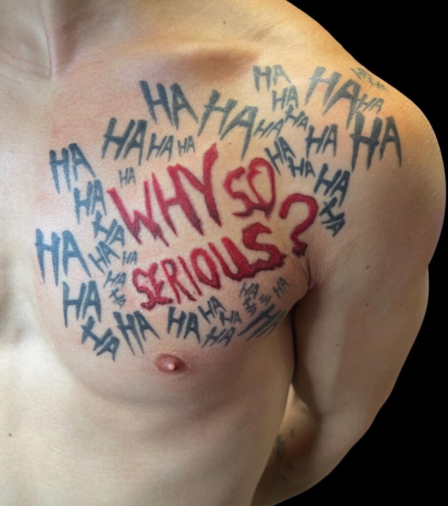 Hahaha Why So Serious Tattoo on Chest Men: Humorous and Bold Chest Tattoo