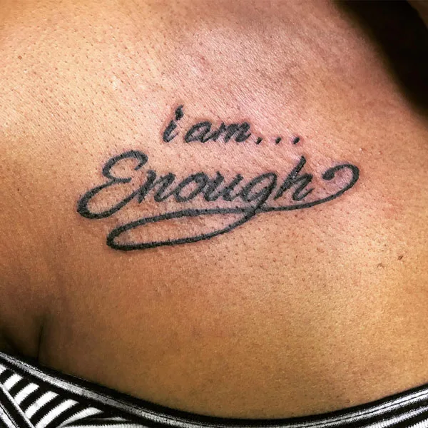 I am enough tattoo 30