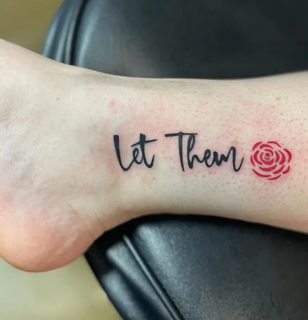 Let Them Ankle Tattoo