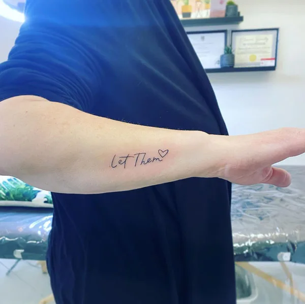 Let Them Forearm Tattoo 1