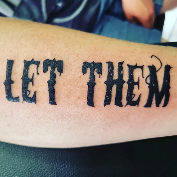 Let Them Gothic Tattoo