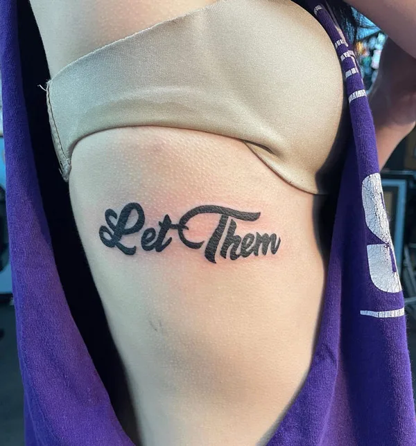 Let Them Ribs Tattoo