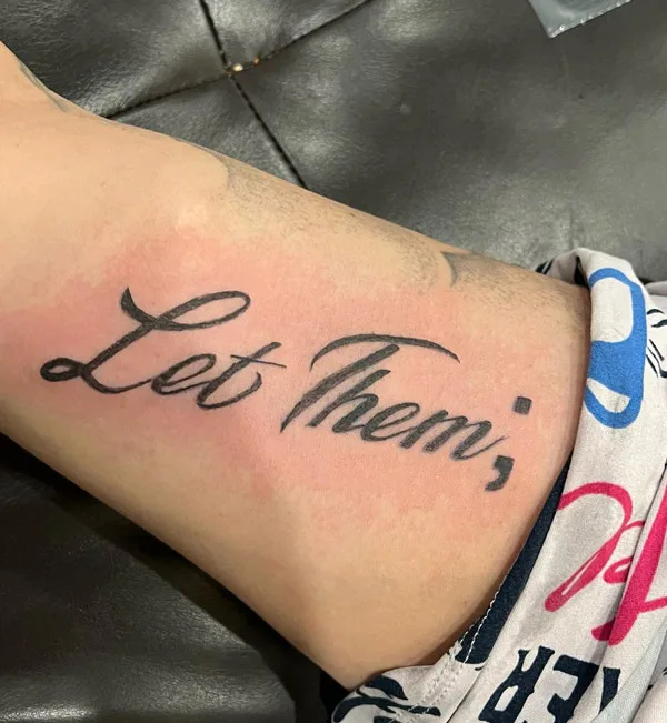 Let Them Tattoo on Bicep