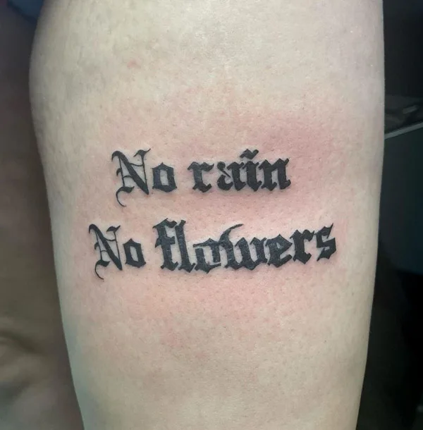No rain no flowers tattoo 33