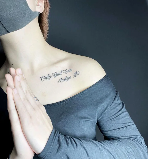 Only god can judge me tattoo 101
