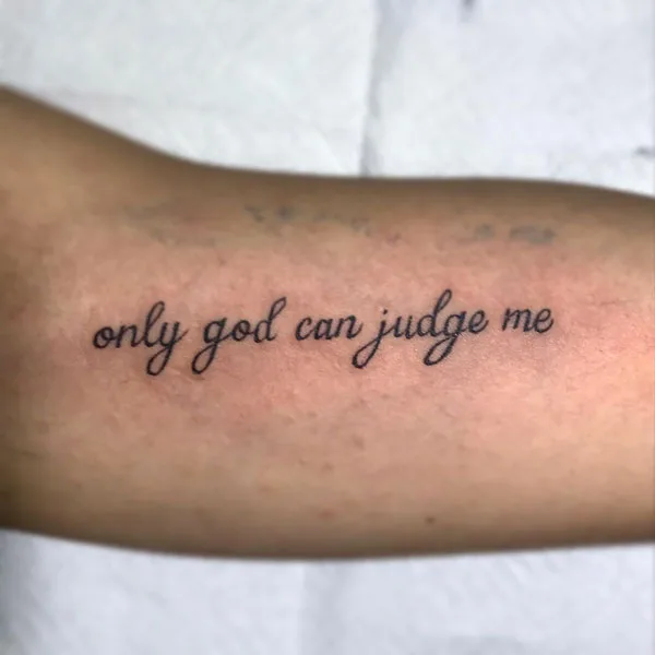 Only god can judge me tattoo 102