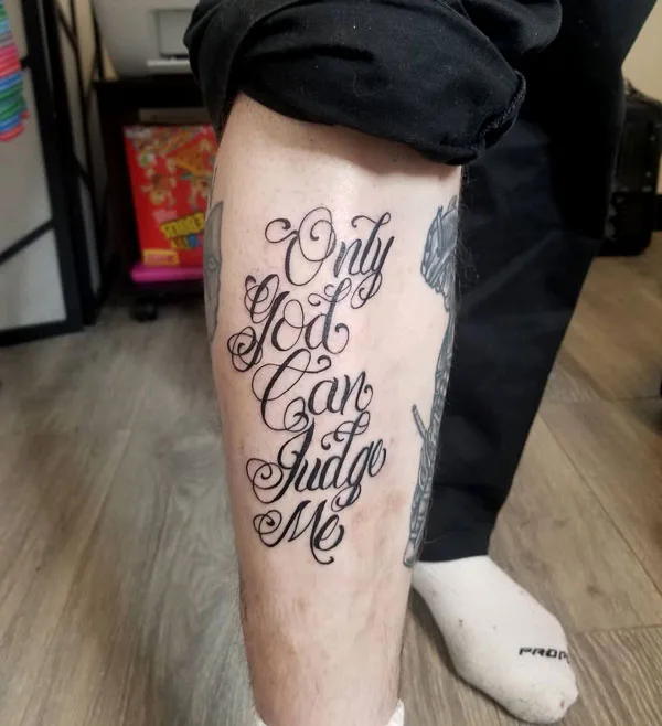 Only god can judge me tattoo 106