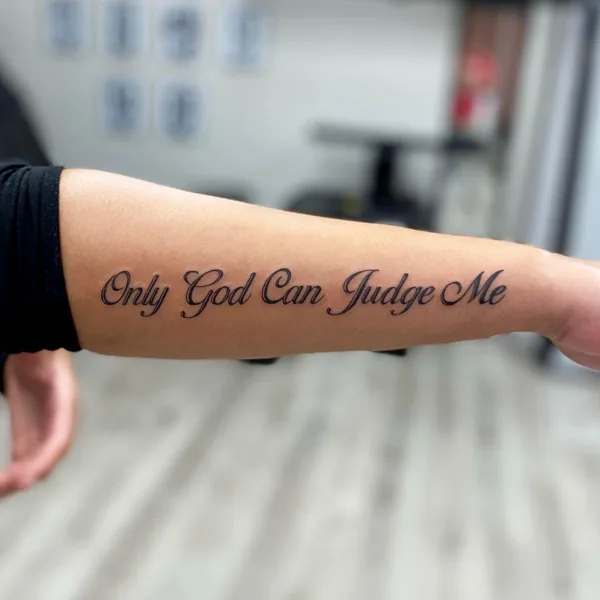 Only god can judge me tattoo forearm