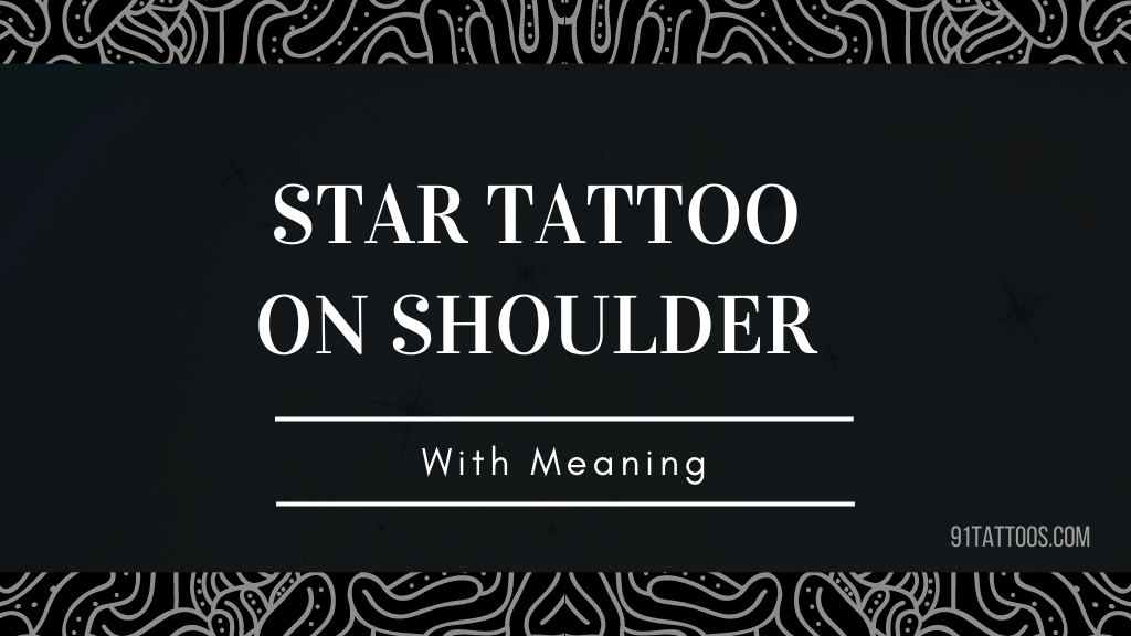 Star tattoos on shoulders for women with meaning