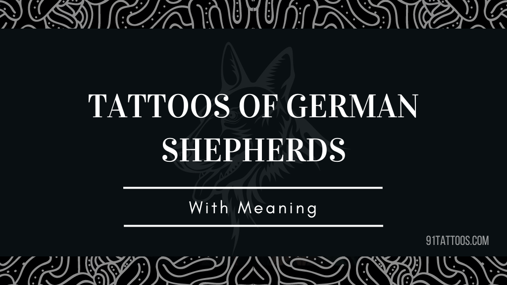 Tattoos of german shepherds with meaning