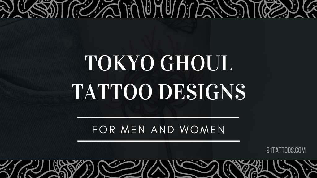 Tokyo Ghoul Tattoo With Meaning For Men and Women