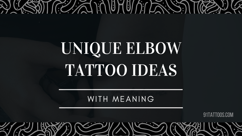 Unique elbow tattoo ideas for a bold statement