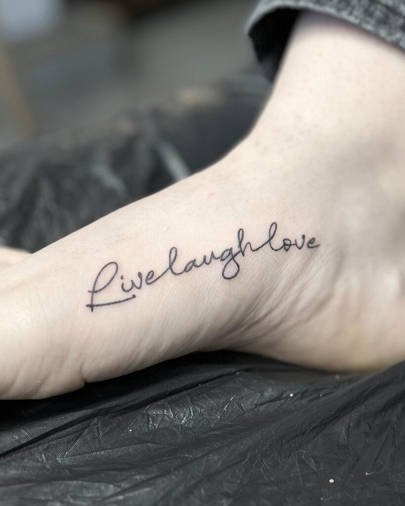 Girly Foot Lettering Tattoo Unique Live Laugh Love Design