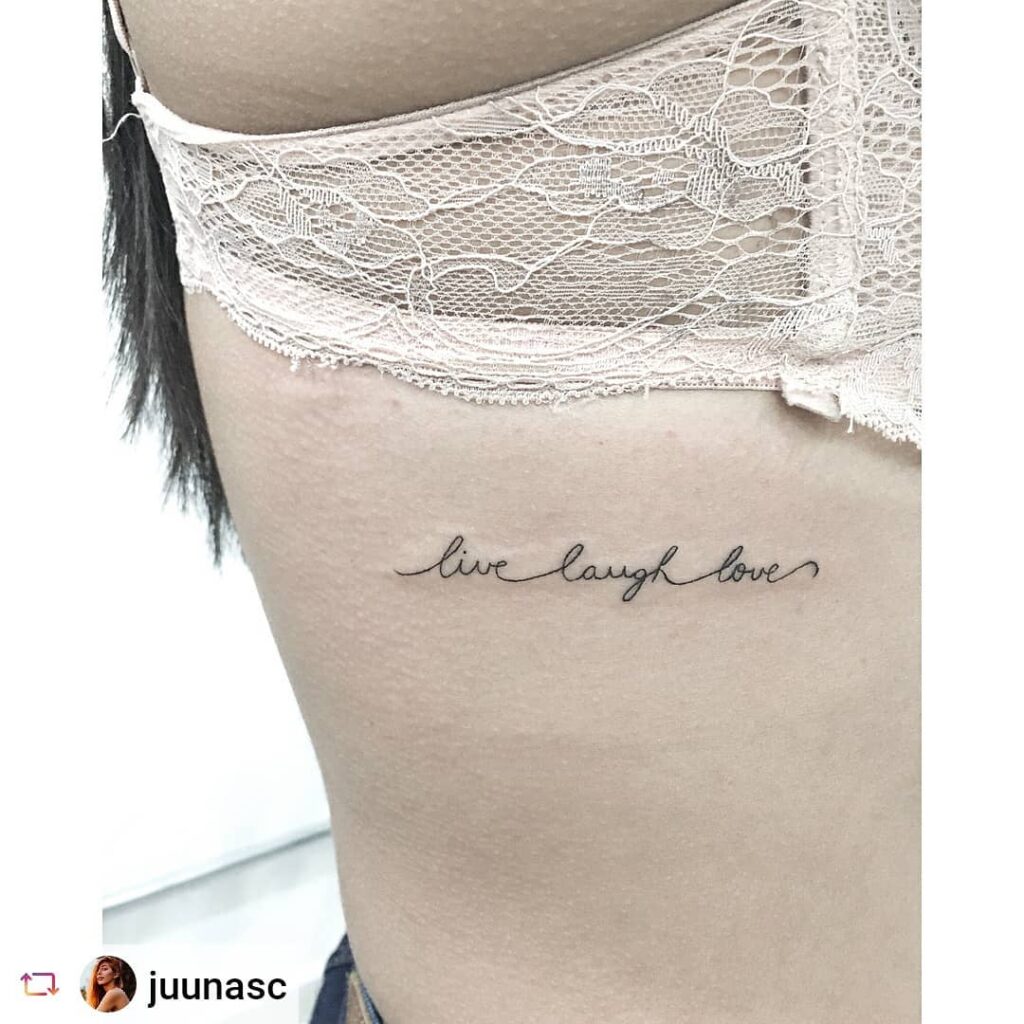 'Live Love Laugh' Script Lettering Tattoo on the Rib: Feminine Rib Tale