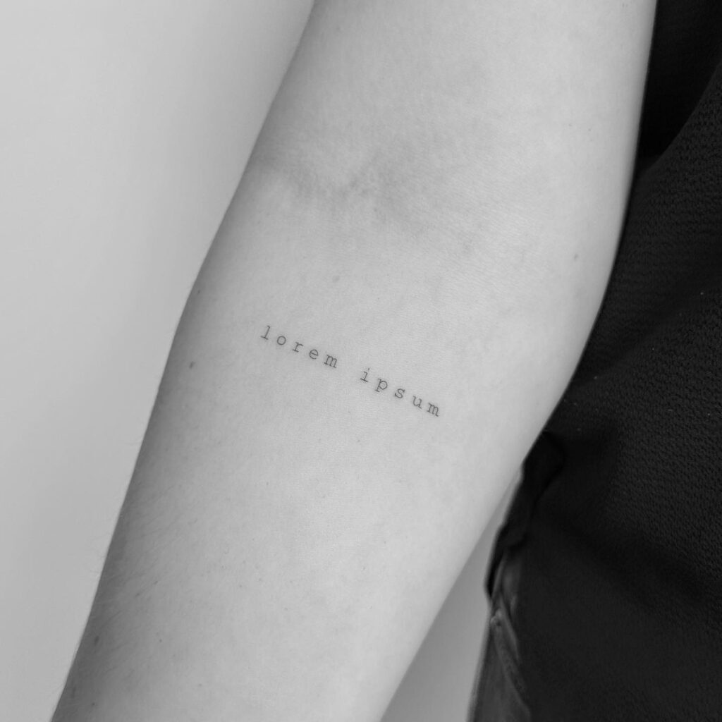 'Lorem Ipsum' Fineline Text Lettering Tattoo on the Forearm: Eloquent Expression