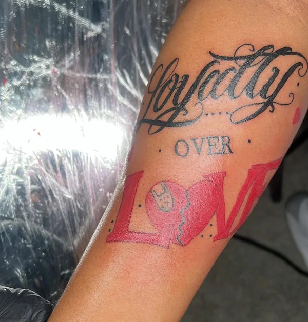 loyalty over love tattoo 12