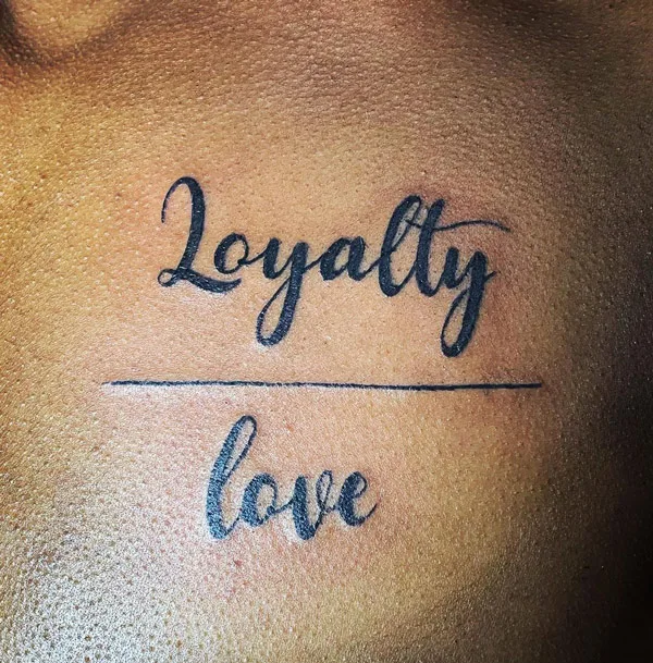 loyalty over love tattoo 35