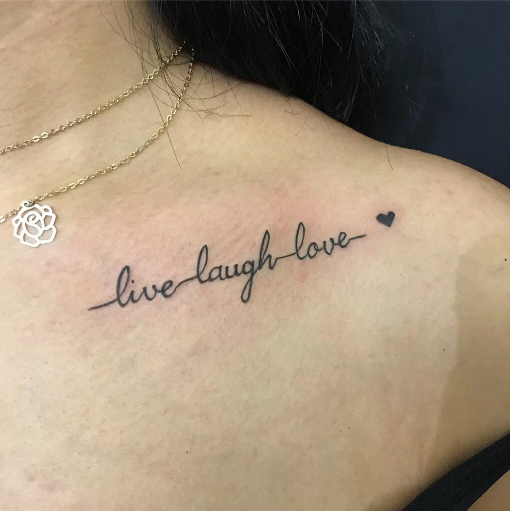 Unique Minimalist Shoulder Tattoos For Females Live laugh love Statement