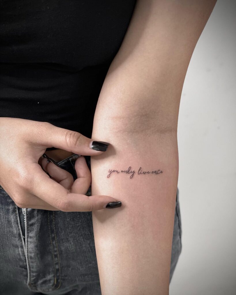 'you only live once' Handwritten Below the Elbow: YOLO Elegance